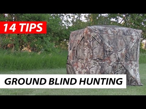 Hunting in a Ground Blind - 14 Tips