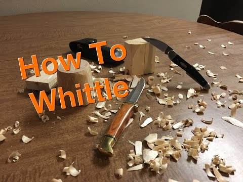 How to Whittle - A Beginners Guide