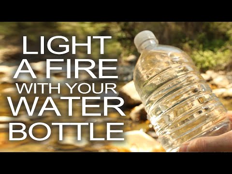 Start a Fire With a Water Bottle