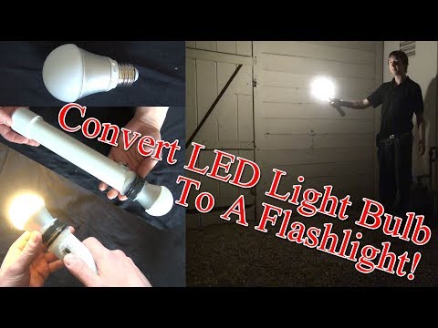 Convert LED Light Bulb To A Flashlight