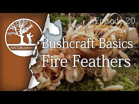 Bushcraft Basics Ep20: Making Fire Feather Sticks