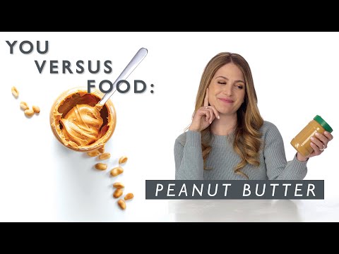 Is Peanut Butter Good for You? A Nutritionist Explains | You Versus Food