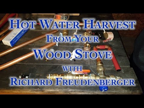 Hot Water Harvest From Your Wood Stove with Richard Freudenberger