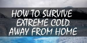 how to survive extreme cold featured image