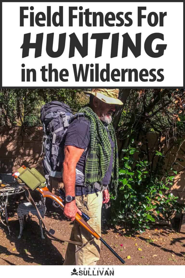 field fitness for hunting in the wilderness pinterest